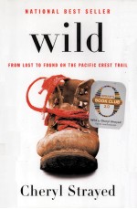 WILD  <em>FROM</em> <em>TO</em> FOUND ON THE PACIFIC CREST TRAIL