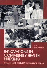 <em>IN</em>NOVATIONS <em>IN</em> COMMUNITY HEALTH NURS<em>IN</em>G  HEALTH CARE DELIVERY <em>IN</em> SHORTAGE AREAS