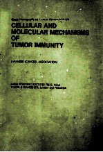GANN MONOGRAPH ON CANCER RESEARCH NO.34  CELLULAR AND MOLECULAR MECHANISMS <em>OF</em> TUMOR IMMUNITY