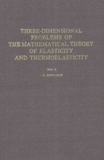 THREE-DIMENSIONAL <em>PROBLEMS</em> <em>OF</em> <em>THE</em> MA<em>THE</em>MATICAL <em>THE</em>ORY <em>OF</em> ELASTICITY AND <em>THE</em>RMOELASTICITY
