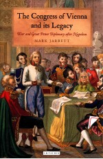 THE CONGRESS <em>OF</em> VIENNA AND ITS LEGACY  WAR AND GREAT POWER DIPLOMACY <em>AFTER</em> NAPOLEON