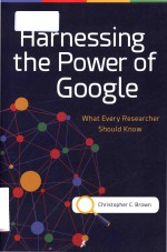 Harnessing the power of Google what every resear<em>c</em>her should know