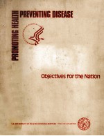 PROMOTING HEALTH/PREVENTING DISEASE  OBJECTIVES <em>FOR</em> <em>THE</em> NATION