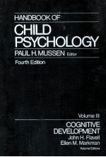 HANDBOOK <em>OF</em> CHILD PSYCHOLOGY  <em>VOLUME</em> 3 COGNITIVE DEVELOPMENT