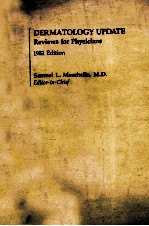 DERMATOLOGY UPDATE  REVIEWS FOR PHYSI<em>C</em>IANS 1982 EDITION