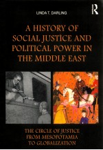 <em>A</em> HISTORY OF SOCI<em>A</em>L JUSTICE <em>A</em>ND POLITIC<em>A</em>L POWER IN THE MIDDLE E<em>A</em>ST  THE CIRCLE OF JUSTICE FROM MESOP