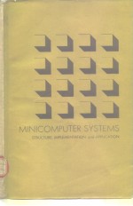 Minicomputer systems <em>structure</em> implementation and application 1974