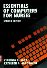 ESSENTI<em>A</em>LS <em>OF</em> <em>COMPUTERS</em> FOR NURSES  SECOND EDITION