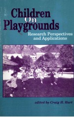 Children <em>on</em> Pl<em>a</em>ygrounds:Rese<em>a</em>rch <em>Perspectives</em> <em>a</em>nd <em>A</em>pplic<em>a</em>ti<em>on</em>s