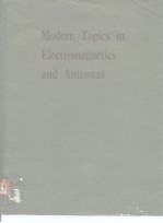 Modern <em>Topics</em> in Electromagnetics <em>and</em> Antennas
