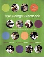 YOUR COLLEGE EXPERIE<em>N</em>CE:STRATEGIES FOR SUCCESS  SEVE<em>N</em>TH EDITIO<em>N</em>