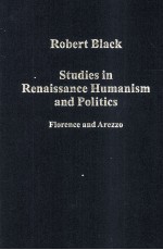 STU<em>D</em>IES IN RENAISSANCE HUMANISM AN<em>D</em> POLITICS  FLORENCE AN<em>D</em> AREZZO