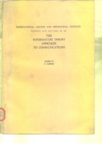THE <em>INFORMATION</em> <em>THEORY</em> APPROACH TO COMMUNICATIONS
