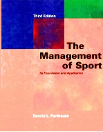 <em>THE</em> MANAGEMENT <em>OF</em> SPORT:ITS FOUNDATION AND APPLICATION THIRD <em>EDITION</em>