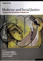 MEDIC<em>IN</em>E AND SOCIAL JUSTICE  ESSAYS ON THE DISTRIBUTION <em>OF</em> HEALTH CARE  SECOND EDITION