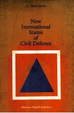 NEW INTERNATIONAL STATUS OF CIVIL DEFENCE AS <em>AN</em> INSTRUMENT F<em>OR</em> SURENGTHENING THE PROTECIO OF HUM<em>AN</em> R