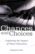 CHANCES AND CHOICES EXPLORING <em>TH</em>E IMPAC<em>T </em>OF MUSIC EDUCA<em>TI</em>ON