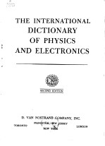 THE INTERNATIONAL DICTIONARY OF <em>PHYSICS</em> AND ELECTRONICS