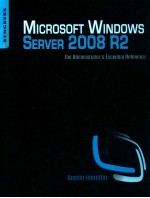 Microsoft <em>Windows</em> Server 2008 <em>R2</em> administrator's reference : the administrator's essential reference