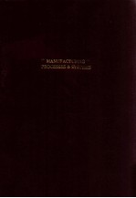 Manufacturing <em>processes</em> and systems ninth <em>edition</em>
