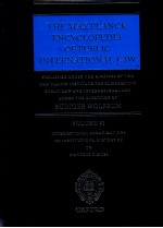 <em>THE</em> MAX PLANCK ENCYCLOPEDIA <em>OF</em> PUBLIC INTERNATIONAL <em>LAW</em> VOLUNE VI