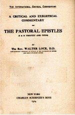 <em>A</em> CRITIC<em>A</em>L <em>A</em>ND EXEGETIC<em>A</em>L COMMENT<em>A</em>RY <em>ON</em> THE P<em>A</em>STOR<em>A</em>L EPISTLES(I & II TIMOTHY <em>A</em>ND TITUS )