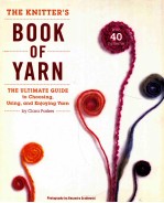 The knitter's book of yarn : the ultimate <em>guide</em> to choosing