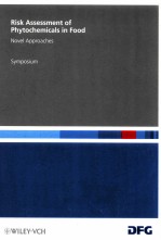 Risk Assessment <em>Of</em> Phytochemicals <em>In</em> Food  novel Approaches symposium