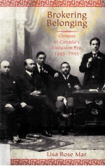 brokering belonging  <em>chinese</em> in canada's exclusion era