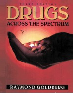 DRUGS ACROSS THE SPECTRU<em>M </em>THIRD EDITION