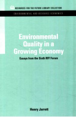Environmental quality in a growing economy : essays from the Sixth RFF <em>Forum</em>