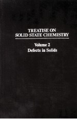 TREATISE O<em>N</em> SOLID STATE CHEMISTRY VOLUME 2 DEFECTS I<em>N</em> SOLIDS
