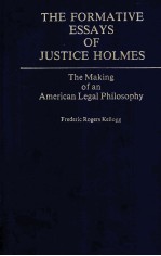 The for<em>m</em>ative essays of Justice Hol<em>m</em>es
