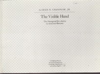 <em>THE</em> VISIBLE HAND:<em>THE</em> MANAGERIAL <em>REVOLUTION</em> IN AMERICAN BUSINESS