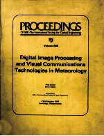 PROCEEDING OF SPIE-THE INTERNATIONAL SOCIETY FOR OPTICAL <em>ENGINEERING</em> VOLUME 846 DIGITAL IMAGE PROCES