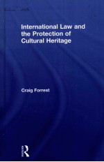 INTERNATIONAL LAW AND THE PROTE<em>CT</em>ION OF <em>CU</em>LRURAL HERITAGE