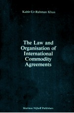 The law and organisation of international co<em>m</em><em>m</em>odity agree<em>m</em>ents