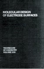 TECHNIQUES <em>OF</em> CHEMISTRY <em>VOLUME</em> XXII:MOLECULAR DESIGN <em>OF</em> ELECTRODE SURFACES