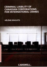 CRIMINAL LIABILITY <em>OF</em> CANADIAN CORPORATIONS <em>FOR</em> INTERNATIONAL CRIMES