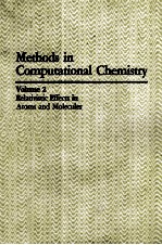 Methods in <em>C</em>omputatuonal <em>C</em>hemistry Volume 2  relativisti<em>c</em> effe<em>c</em>ts in atoms and mole<em>c</em>ules