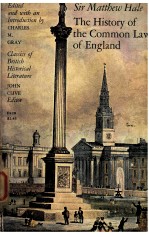 SIR M<em>A</em>TTHEW H<em>A</em>LE  THE HISTORY OF THE COMMON L<em>A</em>W OF ENGL<em>A</em>ND