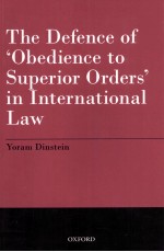 THE DEFENCE <em>OF</em> OBEDIENCE TO SUPERIOR ORDERS <em>IN</em> <em>IN</em>TERNATIONAL LAW