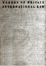 TRENDS <em>OF</em> PRIVATE INTENATIONAL <em>LAW</em>