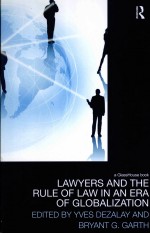 LAWYERS AND RULE OF LAW IN AN ERA OF <em>G</em>LOBALIZATION