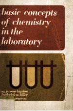 <em>BASIC</em> CONCEPTS <em>OF</em> CHEMISTRY <em>IN</em> THE LABORATORY
