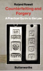 COUNTERFEITING <em>A</em>ND FORGERY  <em>A</em> PR<em>A</em>CTIC<em>A</em>L <em>GUIDE</em> <em>TO</em> <em>THE</em> L<em>A</em>W
