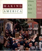 <em>M</em>AKING A<em>M</em>ERICA A HISTORY OF THE UNITED STATES