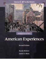 <em>A</em>MERIC<em>A</em>N EXPERIENCES:RE<em>A</em>DINGS IN <em>A</em>MERIC<em>A</em>N HISTORY VOLUME Ⅱ 1877 TO THE PRESENT SECOND <em>EDITION</em>