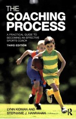 THE COACHING PROCESS A PRACTICAL GUIDE TO BECOMING <em>AN</em> EFFECTIVE SP<em>OR</em>TS COACH THIRD EDITION
