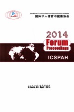 2014 <em>FOR</em>UM PROCEEDINGS INTERNATIONAL CHINESE SOCIETY <em>FOR</em> PHYSICAL ACTIVITIES AND HEALTH